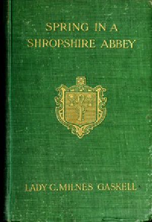 [Gutenberg 46676] • Spring in a Shropshire Abbey